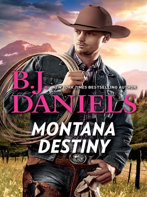 Title details for Montana Destiny: Branded ; Lassoed by B.J. Daniels - Available